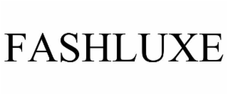 FASHLUXE
