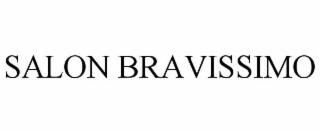 SALON BRAVISSIMO