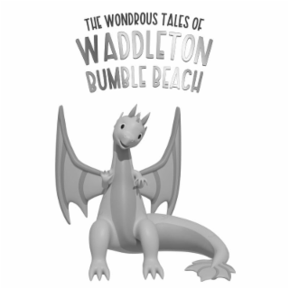 THE WONDROUS TALES OF WADDLETON BUMBLE BEACH