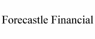 FORECASTLE FINANCIAL