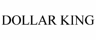 DOLLAR KING