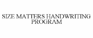 SIZE MATTERS HANDWRITING PROGRAM