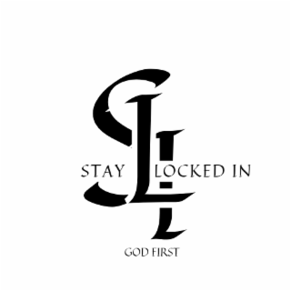 STAY LOCKED IN GOD FIRST SLI