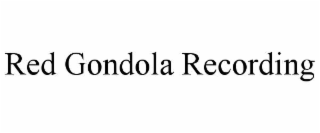 RED GONDOLA RECORDING