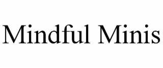 MINDFUL MINIS