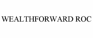 WEALTHFORWARD ROC