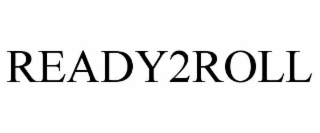READY2ROLL