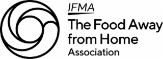 IFMA THE FOOD AWAY FROM HOME ASSOCIATION