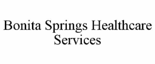 BONITA SPRINGS HEALTHCARE SERVICES