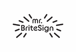 MR. BRITESIGN