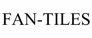 FAN-TILES