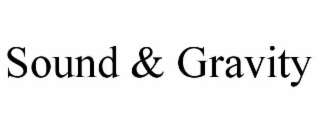 SOUND & GRAVITY