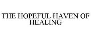 THE HOPEFUL HAVEN OF HEALING