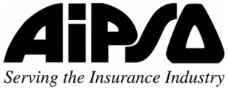 AIPSO SERVING THE INSURANCE INDUSTRY