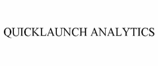 QUICKLAUNCH ANALYTICS