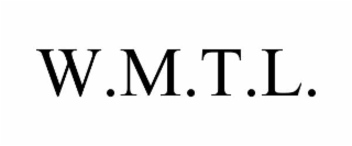 W.M.T.L.
