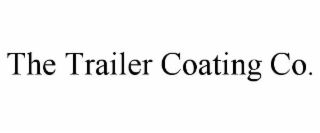 THE TRAILER COATING CO.