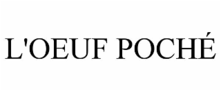 L'OEUF POCHÉ