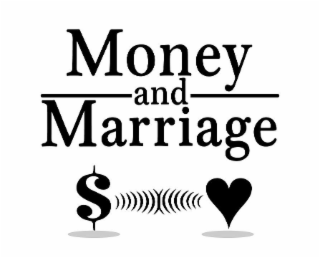 MONEY AND MARRIAGE