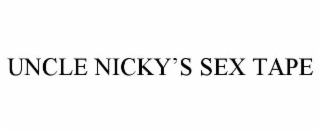 UNCLE NICKY’S SEX TAPE