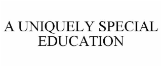 A UNIQUELY SPECIAL EDUCATION