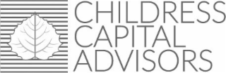 CHILDRESS CAPITAL ADVISORS