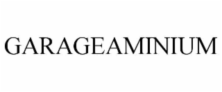 GARAGEAMINIUM