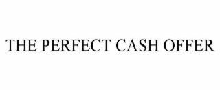 THE PERFECT CASH OFFER