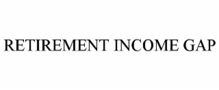 RETIREMENT INCOME GAP