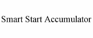 SMART START ACCUMULATOR