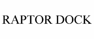 RAPTOR DOCK
