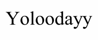 YOLOODAYY