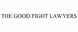 THE GOOD FIGHT LAWYERS
