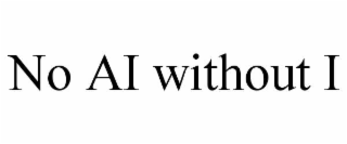 NO AI WITHOUT I