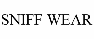 SNIFF WEAR