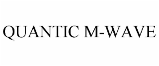 QUANTIC M-WAVE