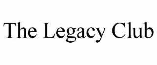 THE LEGACY CLUB