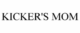 KICKER'S MOM