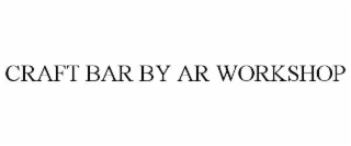CRAFT BAR BY AR WORKSHOP