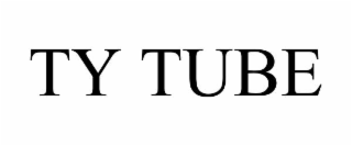 TY TUBE