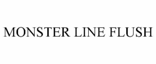 MONSTER LINE FLUSH