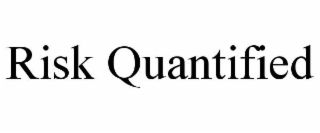 RISK QUANTIFIED
