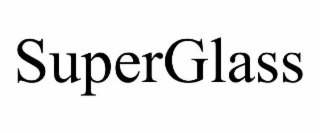 SUPERGLASS