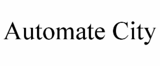 AUTOMATE CITY