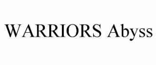 WARRIORS ABYSS