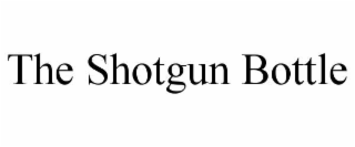 THE SHOTGUN BOTTLE