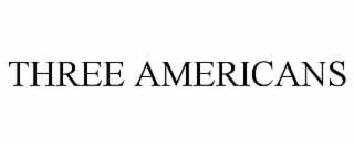 THREE AMERICANS