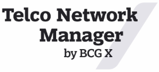 TELCO NETWORK MANAGER BY BCG X