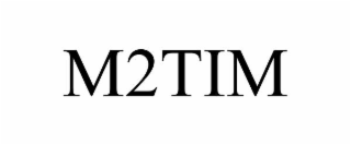 M2TIM