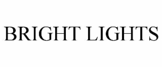 BRIGHT LIGHTS